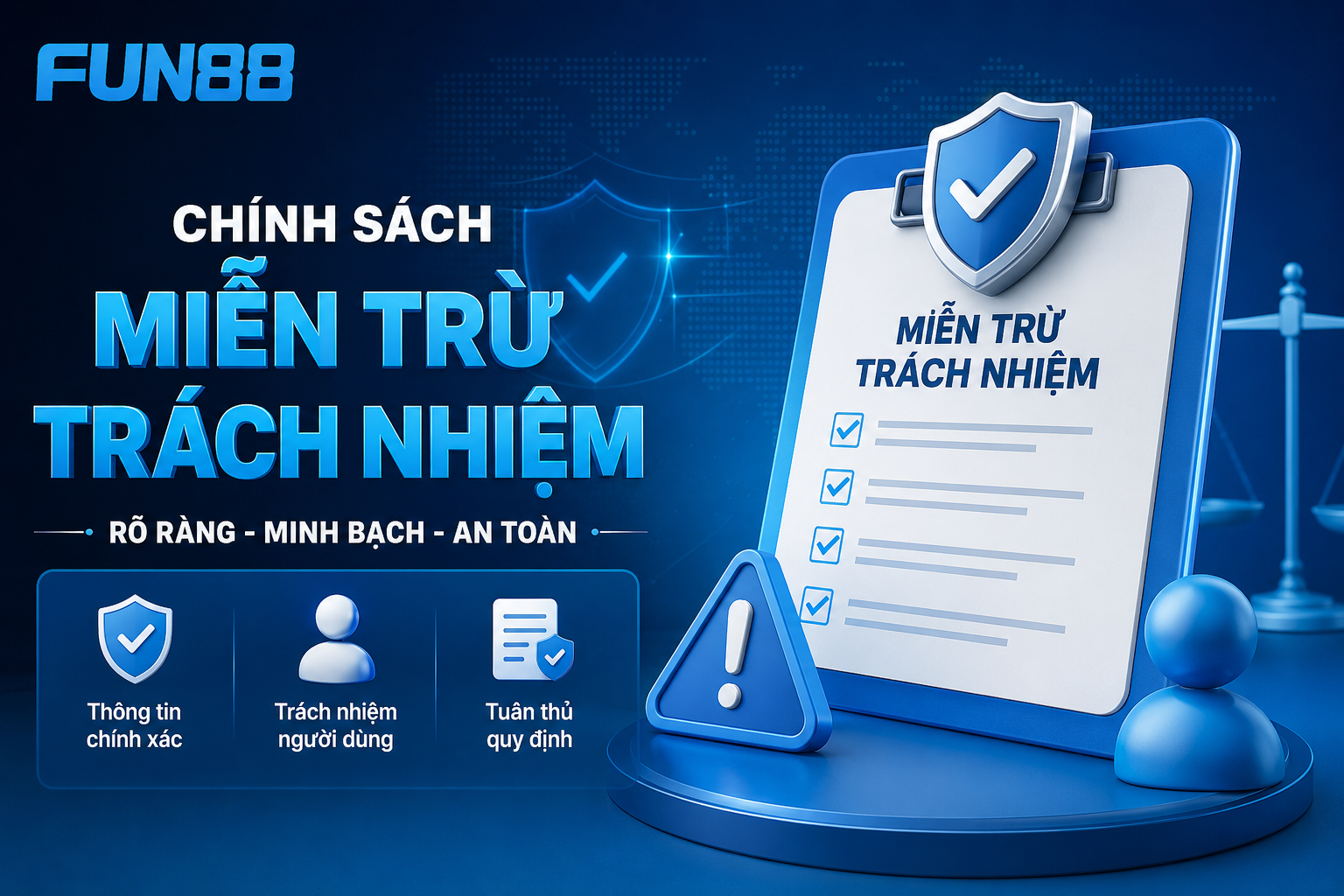 Chính sách miễn trừ trách nhiệm và phạm vi trách nhiệm người dùng tại Fun88
